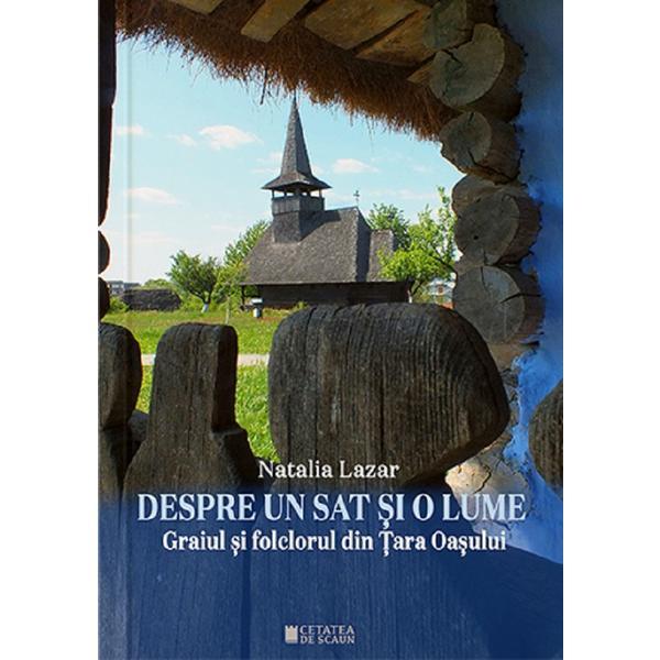 Carte Despre un sat si o lume - Natalia Lazar