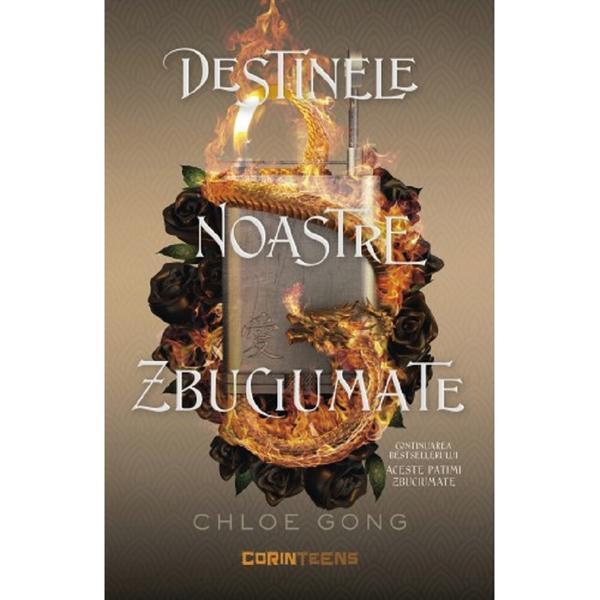 Carte Destinele noastre zbuciumate. Seria Aceste patimi zbuciumate. Vol.2 - Chloe Gong