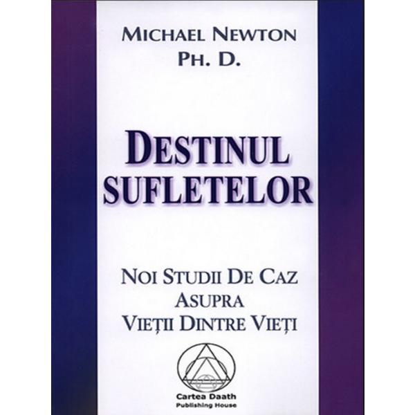 Carte Destinul Sufletelor - Michael Newton