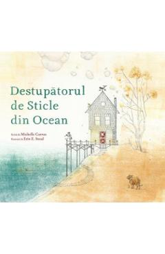 Carte Destupatorul de sticle din ocean - Michelle Cuevas