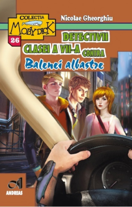 Carte Detectivii clasei a VII-a contra Balenei Albastre autor Nicolae Gheorghiu editura Andreas