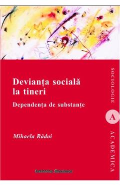 Carte Devianta Sociala La Tineri - Mihaela Radoi editura Mihaela Radoi