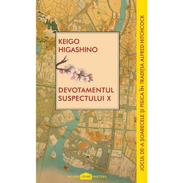 Carte Devotamentul suspectului X - Keigo Higashino