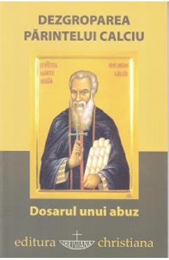 Carte Dezgroparea Parintelui Calciu editura -