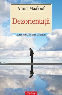 Carte Dezorientatii - Amin Maalouf editura Amin Maalouf