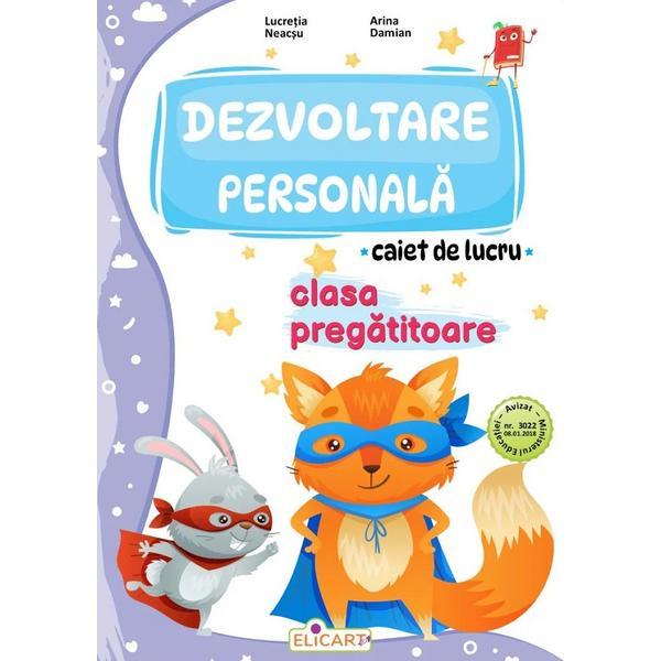 Carte Dezvoltare personala - Clasa pregatitoare - Caiet de lucru - Lucretia Neacsu