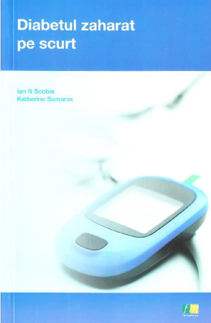 Carte Diabetul zaharat pe scurt autor Ian N. Scobie
