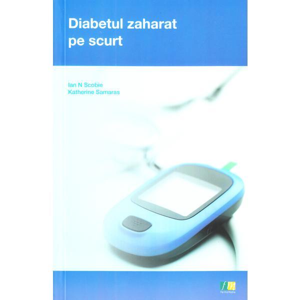 Carte Diabetul zaharat pe scurt - Ian N. Scobie