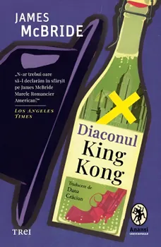 Carte Diaconul King Kong/James McBride editura Trei