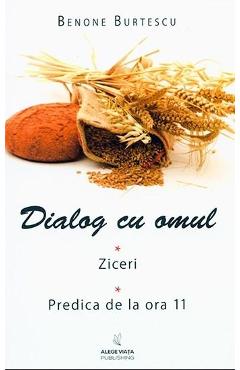Carte Dialog cu omul - Benone Burtescu editura Benone Burtescu