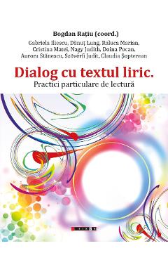 Carte Dialog cu textul liric - Bogdan Ratiu editura Bogdan Ratiu