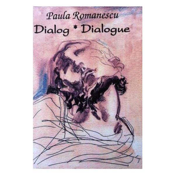 Carte Dialog. Dialogie - Paula Romanescu