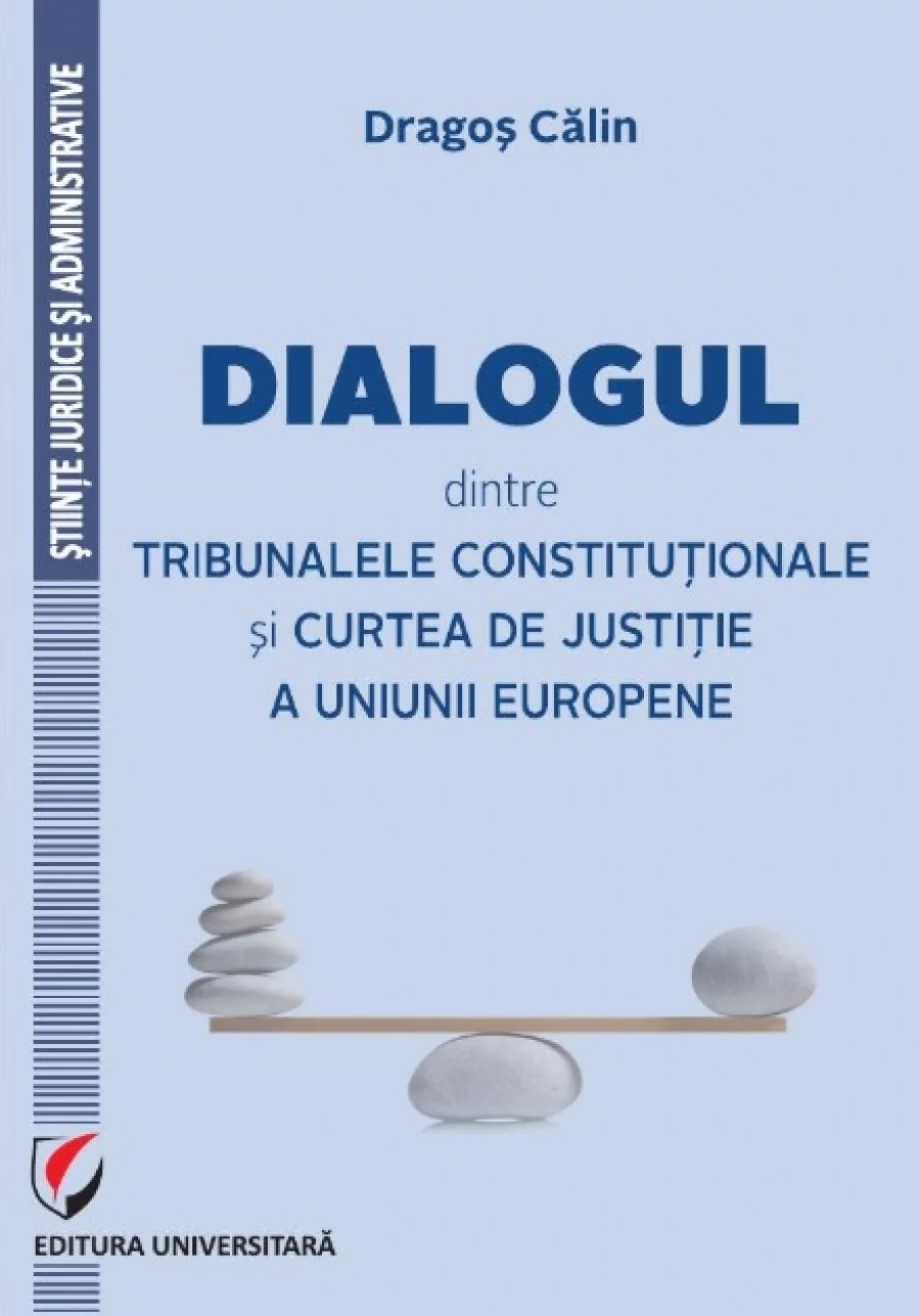 Carte Dialoguri intre tribunale autor Dragos Calin editura Editura Universitara