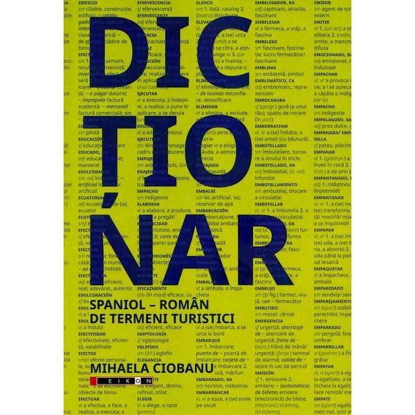 Carte Dictionar Spaniol-Roman de termeni turistici - Mihaela Ciobanu