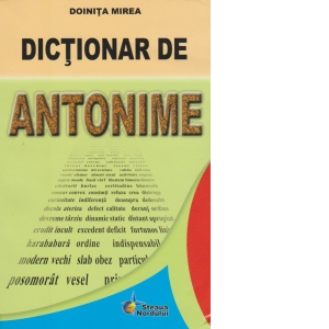 Carte Dictionar de antonime Autor Doinita Mirea
