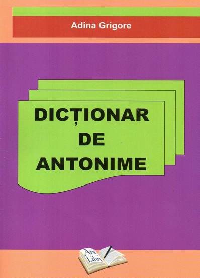 Carte Dictionar de antonime editura Ars Libri