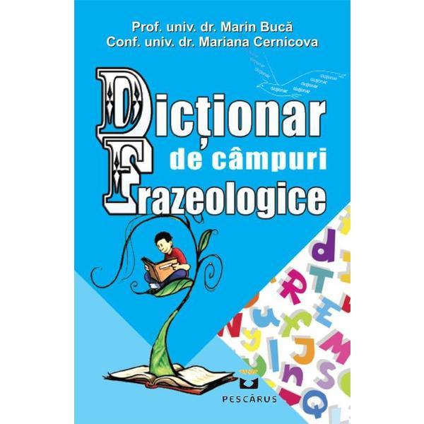 Carte Dictionar de campuri frazeologice - Marin Buca