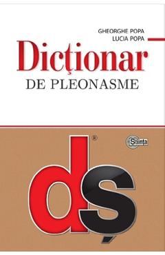Carte Dictionar de pleonasme - Gheorghe Popa
