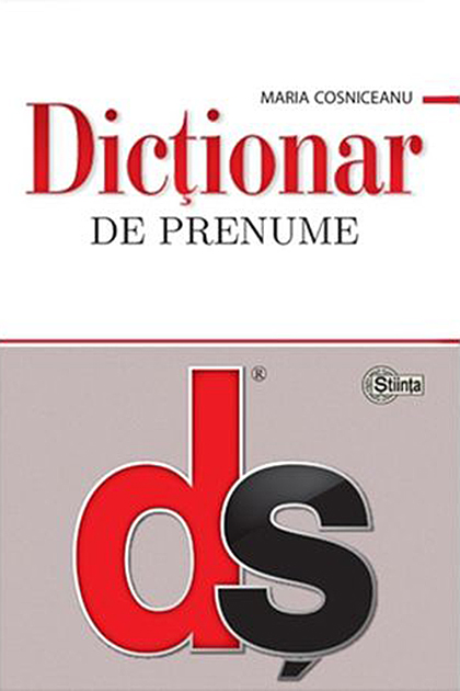 Carte Dictionar de prenume autor Maria Cosniceanu editura Stiinta