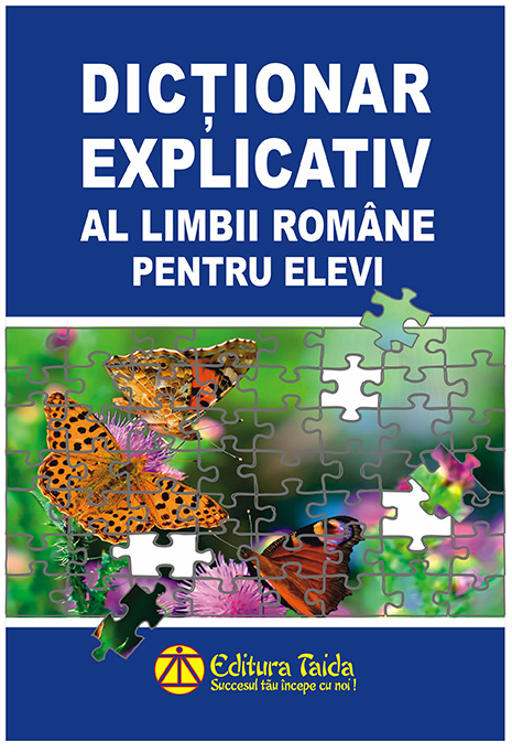 Carte Dictionar explicativ al limbii romane pentru elevi   editura Taida
