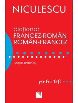 Carte Dictionar francez-roman / roman-francez pentru toti…/Maria Braescu editura Niculescu