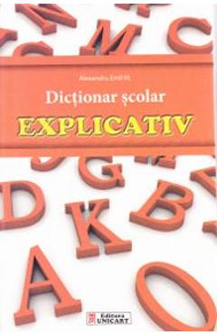 Carte Dictionar scolar explicativ - Alexandru Emil M. editura Alexandru Emil M
