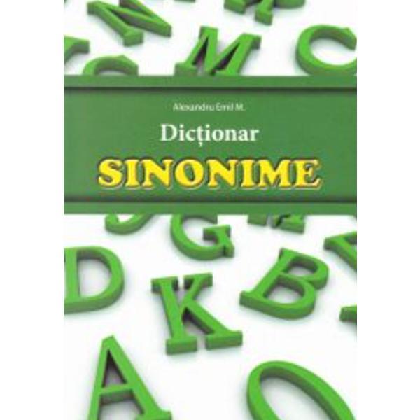Carte Dictionar sinonime - Alexandru Emil M.