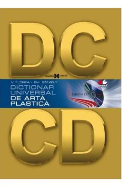 Carte Dictionar universal de arta plastica + CD - Vasile Florea