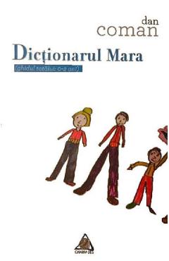 Carte Dictionarul Mara (ghidul tatalui: 0-2 ani) - Dan Coman editura Dan Coman