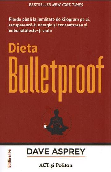 Carte Dieta Bulletproof editura Act si Politon