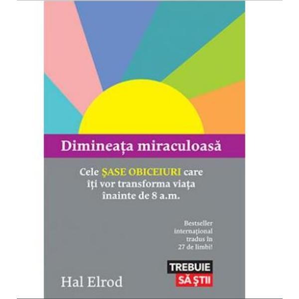 Carte Dimineata Miraculoasa - Hal Elrod