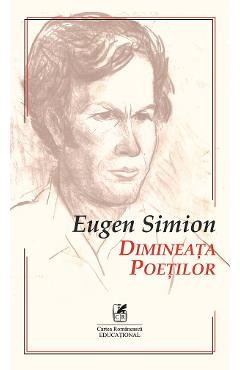 Carte Dimineata poetilor - Eugen Simion editura Eugen Simion