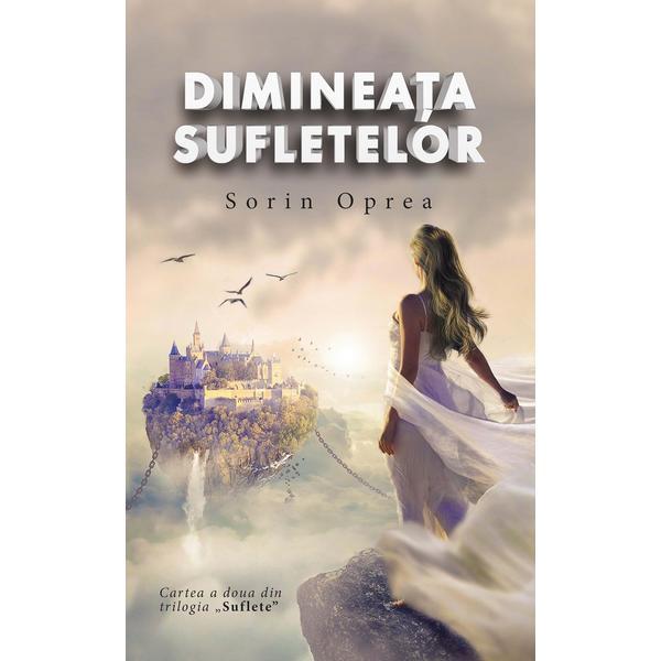 Carte Dimineata sufletelor - Sorin Oprea