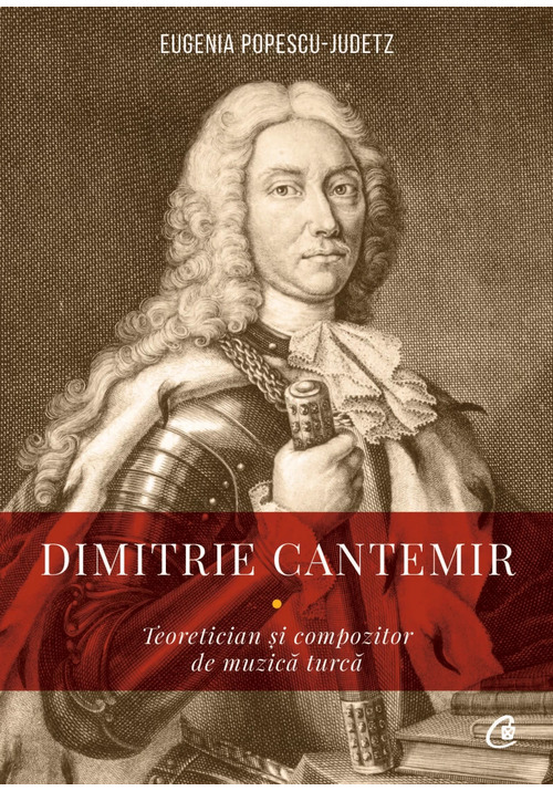 Carte Dimitrie Cantemir - Teoretician și compozitor de muzică turcă editura Curtea Veche
