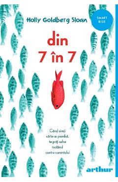 Carte Din 7 in 7 - Holly Goldberg Sloan editura Holly Goldberg Sloan