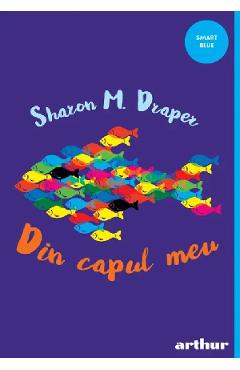 Carte Din capul meu - Sharon M. Draper editura Sharon M. Draper
