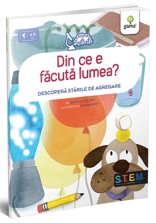 Carte Din ce e facută lumea? Descoperă starile de agregare editura Gama