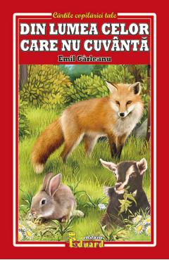 Carte Din lumea celor care nu cuvanta - Emil Garleanu editura Emil Garleanu