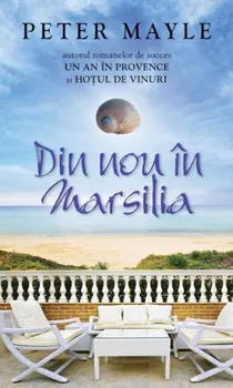 Carte Din nou in Marsilia/Peter Mayle editura RAO