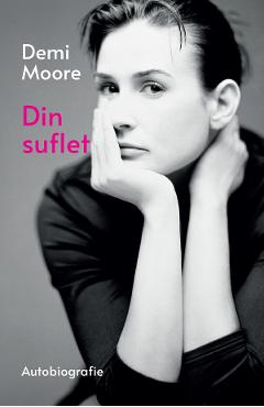 Carte Din suflet - Demi Moore editura Demi Moore