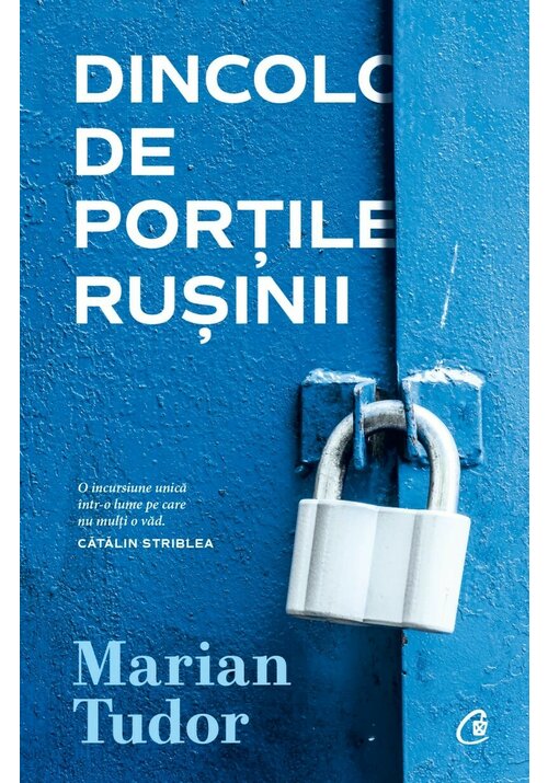 Carte Dincolo de Portile Rusinii editura Curtea Veche