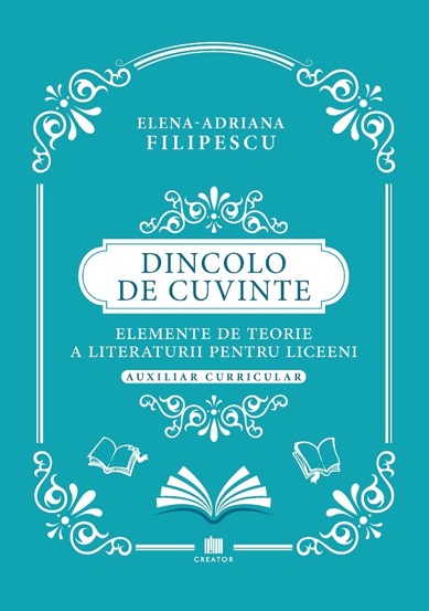 Carte Dincolo de cuvinte. Elemente de teorie a literaturii pentru liceeni. Auxiliar curricular editura Creator-Libris