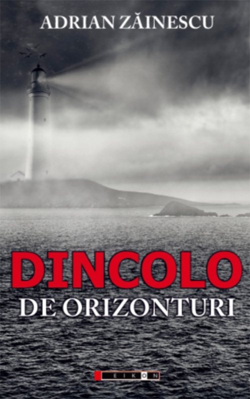 Carte Dincolo de orizonturi autor Adrian Zainescu editura Eikon