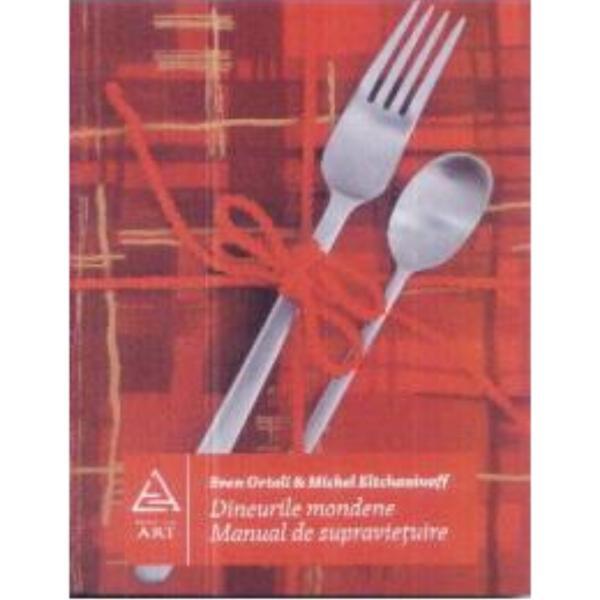 Carte Dineurile moderne. Manual de supravietuire - Sven Ortoli & Michel Eltchaninoff