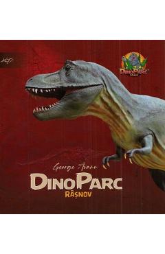 Carte Dino Parc Rasnov - George Avanu editura George Avanu