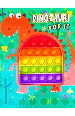 Carte Dinozauri. Pop It editura -