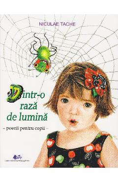 Carte Dintr-o raza de lumina. Poezii pentru copii - Niculae Tache editura Niculae Tache