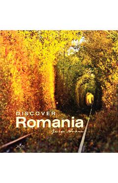 Carte Discover Romania - George Avanu editura George Avanu