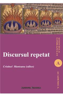 Carte Discursul Repetat - Cristinel Munteanu editura Cristinel Munteanu