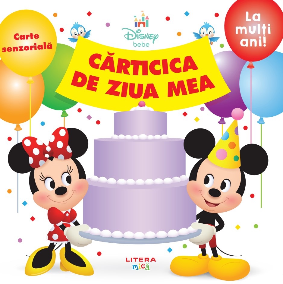 Carte Disney Bebe. Carticica de ziua mea. Carte senzoriala editura Litera